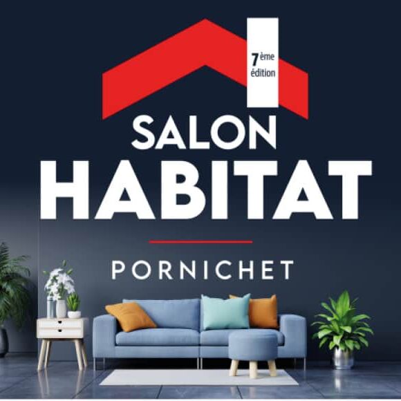 Retrouvez-nous au Salon de l’Habitat de Pornichet !